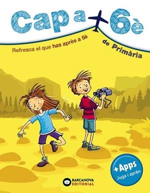 CAP A 6È DE PRIMÀRIA.REFRESCA EL QUE HAS APRÈS A 5E | 9788448949105 | MONTERO,DIEGO/MURILLO,NÚRIA/VILA,JAUME | Llibreria Geli - Llibreria Online de Girona - Comprar llibres en català i castellà