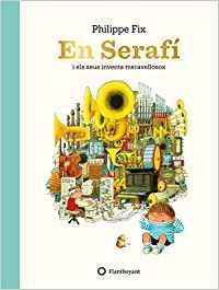 EN SERAFÍ I ELS SEUS INVENTS MERAVELLOSOS | 9788417749156 | FIX,PHILIPPE | Libreria Geli - Librería Online de Girona - Comprar libros en catalán y castellano
