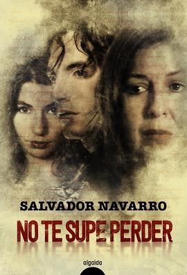 NO TE SUPE PERDER | 9788491891277 | NAVARRO,SALVADOR | Libreria Geli - Librería Online de Girona - Comprar libros en catalán y castellano