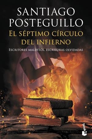 EL SÉPTIMO CÍRCULO DEL INFIERNO.ESCRITORES MALDITOS,ESCRITORAS OLVIDADAS | 9788408209157 | POSTEGUILLO,SANTIAGO | Llibreria Geli - Llibreria Online de Girona - Comprar llibres en català i castellà