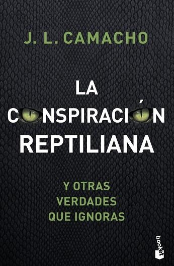 LA CONSPIRACIÓN REPTILIANA Y OTRAS VERDADES QUE IGNORAS | 9788427045965 | CAMACHO,JOSÉ LUIS | Libreria Geli - Librería Online de Girona - Comprar libros en catalán y castellano