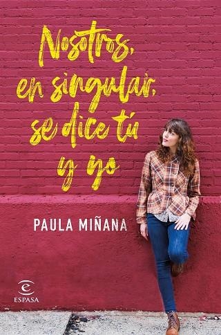 NOSOTROS,EN SINGULAR,SE DICE TÚ Y YO | 9788467056587 | MIÑANA,PAULA | Llibreria Geli - Llibreria Online de Girona - Comprar llibres en català i castellà