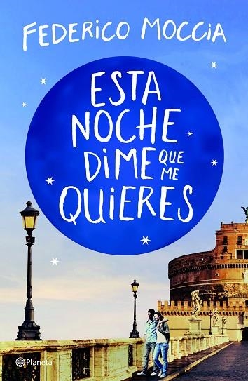 ESTA NOCHE DIME QUE ME QUIERES | 9788408209881 | MOCCIA,FEDERICO | Libreria Geli - Librería Online de Girona - Comprar libros en catalán y castellano