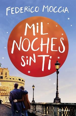 MIL NOCHES SIN TI | 9788408209621 | MOCCIA,FEDERICO | Llibreria Geli - Llibreria Online de Girona - Comprar llibres en català i castellà