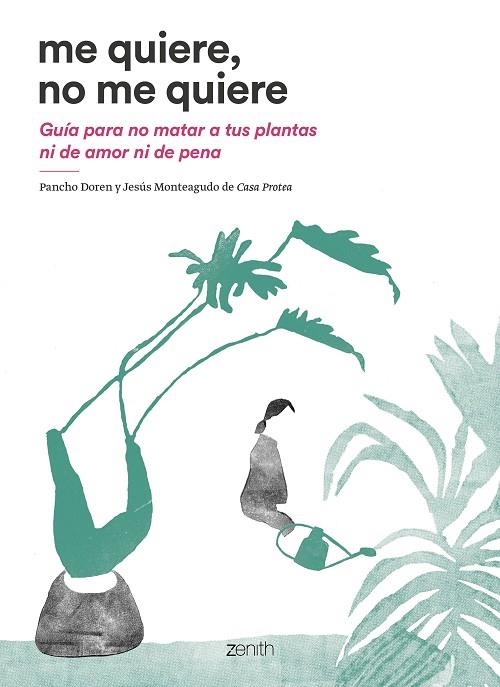 ME QUIERE,NO ME QUIERE.GUÍA PARA NO MATAR A TUS PLANTAS NI DE AMOR NI DE PENA | 9788408208259 | DOREN,PANCHO/MONTEAGUDO,JESÚS | Llibreria Geli - Llibreria Online de Girona - Comprar llibres en català i castellà
