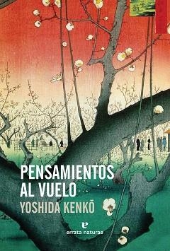 PENSAMIENTOS AL VUELO | 9788417800123 | KENKO,YOSHIDA | Libreria Geli - Librería Online de Girona - Comprar libros en catalán y castellano