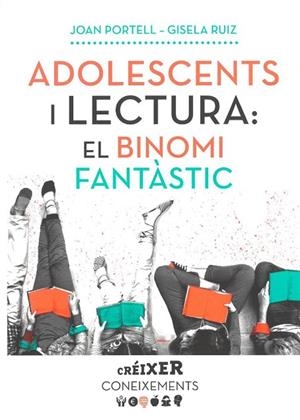 ADOLESCENTS I LECTURA.EL BINOMI FANTÀSTIC | 9788491910602 | PORTELL RIFÀ,JOAN/RUIZ CHACÓN,GISELA | Libreria Geli - Librería Online de Girona - Comprar libros en catalán y castellano
