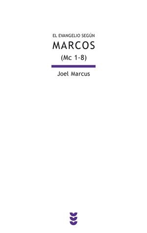 EL EVANGELIO SEGÚN MARCOS-1(MC 1-8) | 9788430117352 | MARCUS,JOEL | Libreria Geli - Librería Online de Girona - Comprar libros en catalán y castellano