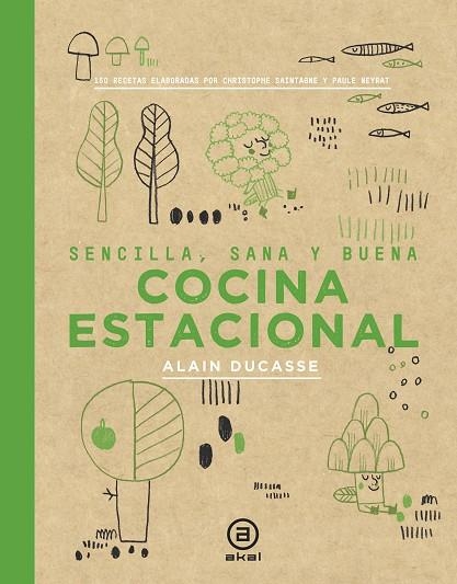 COCINA ESTACIONAL.SENCILLA,SANA Y BUENA | 9788446047407 | DUCASSE,ALAIN | Libreria Geli - Librería Online de Girona - Comprar libros en catalán y castellano