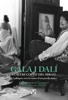 GALA I DALÍ A L'ALTRE COSTAT DEL MIRALL | 9788412020724 | DE GASQUET,DOMINIQUE | Libreria Geli - Librería Online de Girona - Comprar libros en catalán y castellano