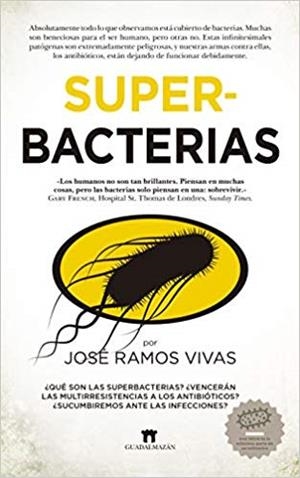 SUPERBACTERIAS | 9788417547066 | RAMOS VIVAS,JOSÉ | Libreria Geli - Librería Online de Girona - Comprar libros en catalán y castellano
