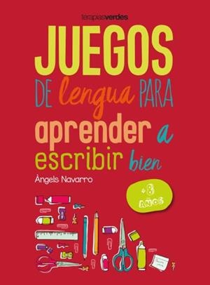 JUEGOS DE LENGUA PARA APRENDER A ESCRIBIR BIEN +8 | 9788416972647 | NAVARRO,ÀNGELS | Llibreria Geli - Llibreria Online de Girona - Comprar llibres en català i castellà