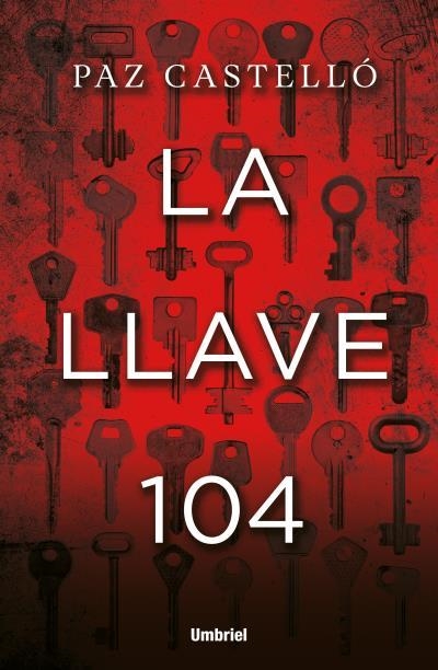 LA LLAVE 104 | 9788416517190 | CASTELLÓ,PAZ | Libreria Geli - Librería Online de Girona - Comprar libros en catalán y castellano