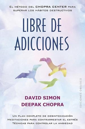 LIBRE DE ADICCIONES | 9788491114598 | SIMON,DAVID/CHOPRA,DEEPAK | Libreria Geli - Librería Online de Girona - Comprar libros en catalán y castellano