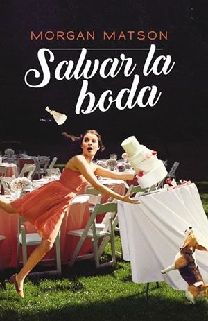 SALVAR LA BODA | 9788417622657 | MATSON,MORGAN | Libreria Geli - Librería Online de Girona - Comprar libros en catalán y castellano