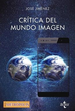 CRÍTICA DEL MUNDO IMAGEN | 9788430976645 | JIMÉNEZ,JOSÉ | Llibreria Geli - Llibreria Online de Girona - Comprar llibres en català i castellà