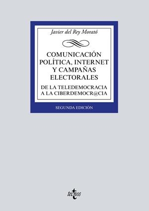 COMUNICACIÓN POLÍTICA,INTERNET Y CAMPAÑAS ELECTORALES.DE LA TELEDEMOCRACIA A LA CIBERDEMOCRACIA | 9788430976737 | DEL REY MORATÓ,JAVIER | Libreria Geli - Librería Online de Girona - Comprar libros en catalán y castellano