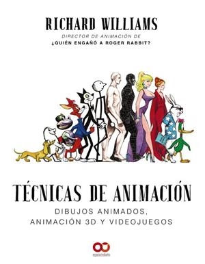 TÉCNICAS DE ANIMACIÓN.DIBUJOS ANIMADOS,ANIMACIÓN 3D Y VIDEOJUEGOS | 9788441541139 | WILLIAMS,RICHARD | Llibreria Geli - Llibreria Online de Girona - Comprar llibres en català i castellà