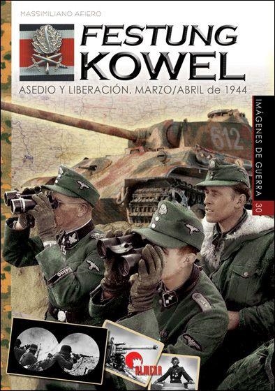 FESTUNG KOWEL.ASEDIO Y LIBERACIÓN.MARZO/ABRIL DE 1944 | 9788494996542 | AFIERO,MASSIMILIANO | Libreria Geli - Librería Online de Girona - Comprar libros en catalán y castellano