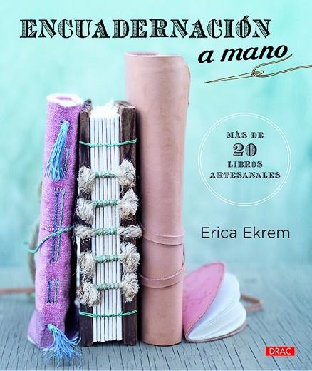 ENCUADERNACIÓN A MANO | 9788498746334 | EKREM,ERICA | Libreria Geli - Librería Online de Girona - Comprar libros en catalán y castellano