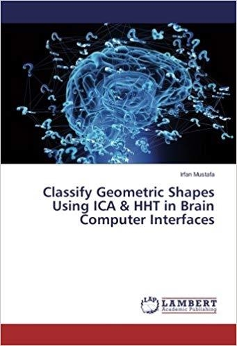 CLASSIFY GEOMETRIC SHAPES USING ICA & HHT IN BRAIN COMPUTER INTERFACES | 9783659907616 | MUSTAFA,IRFAN | Llibreria Geli - Llibreria Online de Girona - Comprar llibres en català i castellà