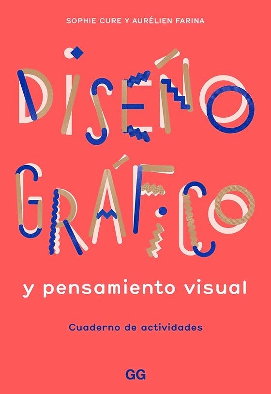 DISEÑO GRÁFICO Y PENSAMIENTO VISUAL.CUADERNO DE ACTIVIDADES | 9788425232145 | FARINA,AURÉLIEN/CURE,SOPHIE | Llibreria Geli - Llibreria Online de Girona - Comprar llibres en català i castellà