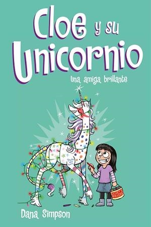 UNA AMIGA BRILLANTE(CLOE Y SU UNICORNIO 4) | 9788417424633 | SIMPSON,DANA | Llibreria Geli - Llibreria Online de Girona - Comprar llibres en català i castellà