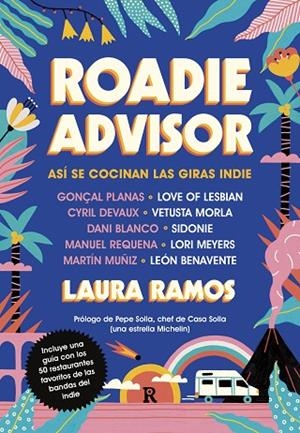 ROADIEADVISOR.ASÍ SE COCINAN LAS GIRAS INDIE | 9788417511654 | RAMOS,LAURA | Libreria Geli - Librería Online de Girona - Comprar libros en catalán y castellano
