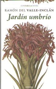 JARDÍN UMBRÍO | 9788417726065 | DEL VALLE-INCLÁN,RAMÓN | Libreria Geli - Librería Online de Girona - Comprar libros en catalán y castellano