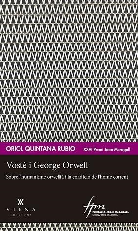 VOSTÈ I GEORGE ORWELL.SOBRE L'HUMANISME ORWELLIÀ I LA CONDICIÓ DE L'HOME CORRENT | 9788412024418 | QUINTANA RUBIO,ORIOL | Libreria Geli - Librería Online de Girona - Comprar libros en catalán y castellano