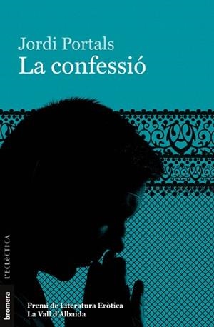 LA CONFESSIÓ | 9788490260623 | PORTALS,JORDI | Llibreria Geli - Llibreria Online de Girona - Comprar llibres en català i castellà