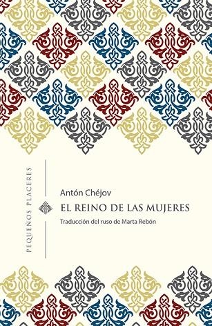 EL REINO DE LAS MUJERES | 9788494898730 | CHÉJOV,ANTÓN | Libreria Geli - Librería Online de Girona - Comprar libros en catalán y castellano