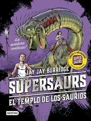 SUPERSAURS 4.EL TEMPLO DE LOS SAURIOS | 9788408209768 | BURRIDGE,JAY | Llibreria Geli - Llibreria Online de Girona - Comprar llibres en català i castellà