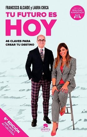 TU FUTURO ES HOY.46 CLAVES PARA CREAR TU DESTINO | 9788417568566 | CHICA,LAURA/ALCAIDE HERNÁNDEZ,FRANCISCO | Llibreria Geli - Llibreria Online de Girona - Comprar llibres en català i castellà