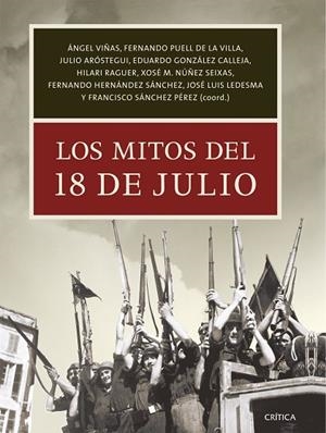 LOS MITOS DEL 18 DE JULIO | 9788491991229 | VIÑAS,ÁNGEL/ARÓSTEGUI SÁNCHEZ,JULIO/HERNÁNDEZ SÁNCHEZ,FERNANDO/LEDESMA,JOSÉ LUIS/GONZÁLEZ CALLEJ | Libreria Geli - Librería Online de Girona - Comprar libros en catalán y castellano