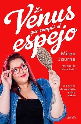 LA VENUS QUE ROMPIÓ EL ESPEJO.UNA HISTORIA DE SUPERACIÓN Y BODY POSITIVE | 9788408209461 | JAURNE,MIREN | Llibreria Geli - Llibreria Online de Girona - Comprar llibres en català i castellà