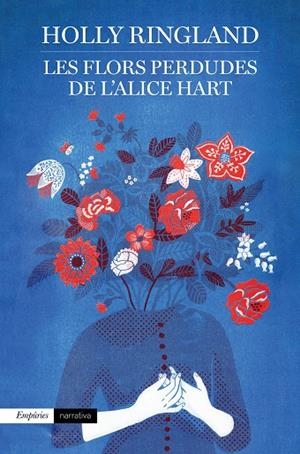 LES FLORS PERDUDES DE L'ALICE HART | 9788417016937 | RINGLAND,HOLLY | Libreria Geli - Librería Online de Girona - Comprar libros en catalán y castellano