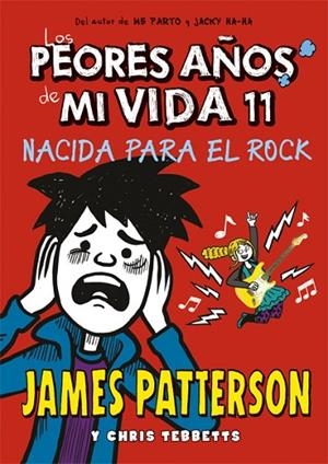 LOS PEORES AÑOS DE MI VIDA-11.NACIDA PARA EL ROCK | 9788424664763 | PATTERSON,JAMES | Libreria Geli - Librería Online de Girona - Comprar libros en catalán y castellano