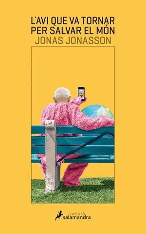 L'AVI QUE VA TORNAR PER SALVAR EL MÓN | 9788416310302 | JONASSON,JONAS | Llibreria Geli - Llibreria Online de Girona - Comprar llibres en català i castellà