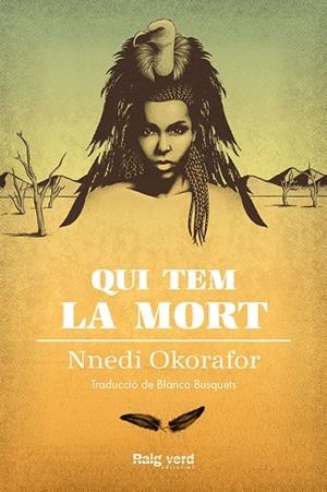 QUI TEM LA MORT | 9788417925000 | OKORAFOR,NNEDI | Libreria Geli - Librería Online de Girona - Comprar libros en catalán y castellano