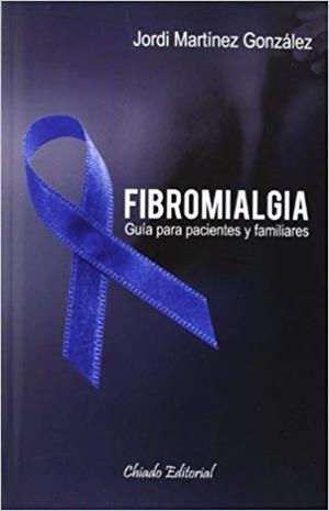 FIBROMIALGIA.GUIA PARA PACIENTES Y FAMILIARES | 9789895105861 | MARTÍNEZ GONZALEZ,JORDI | Libreria Geli - Librería Online de Girona - Comprar libros en catalán y castellano