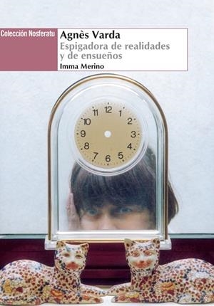 AGNÈS VARDA.ESPIGADORA DE REALIDADES Y DE ENSUEÑOS | 9788494440465 | MERINA,IMMA | Libreria Geli - Librería Online de Girona - Comprar libros en catalán y castellano