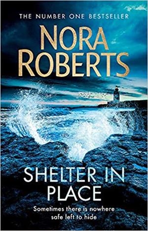 SHELTER IN PLACE | 9780349417813 | ROBERTS,NORA | Llibreria Geli - Llibreria Online de Girona - Comprar llibres en català i castellà