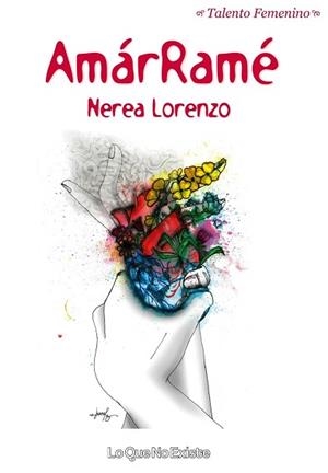 AMÁRRAMÉ | 9788412025217 | LORENZO,NEREA | Libreria Geli - Librería Online de Girona - Comprar libros en catalán y castellano