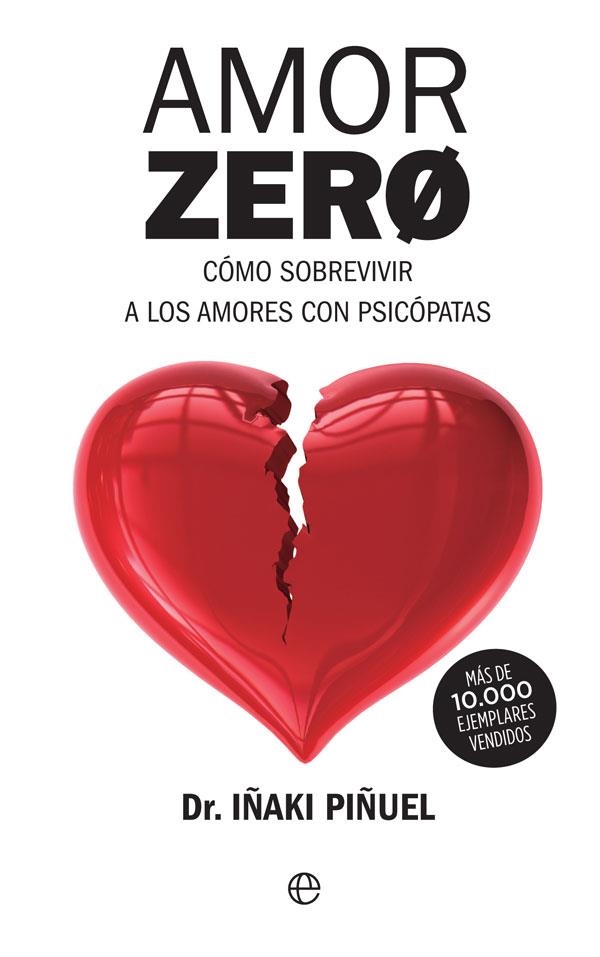 AMOR ZERO.CÓMO SOBREVIVIR A LOS AMORES CON PSICÓPATAS | 9788491646167 | PIÑUEL,IÑAKI | Llibreria Geli - Llibreria Online de Girona - Comprar llibres en català i castellà