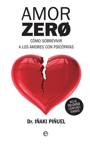 AMOR ZERO.CÓMO SOBREVIVIR A LOS AMORES CON PSICÓPATAS | 9788491646167 | PIÑUEL,IÑAKI | Llibreria Geli - Llibreria Online de Girona - Comprar llibres en català i castellà