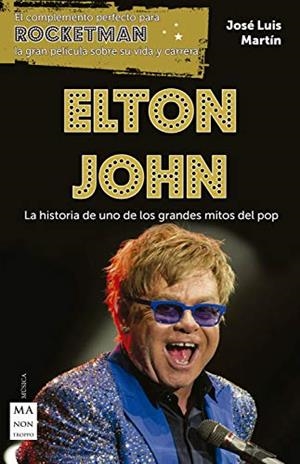 ELTON JOHN.LA HISTORIA DE UNO DE LOS GRANDES MITOS DEL POP | 9788412004823 | MARTÍN CAPEROTE,JOSÉ LUIS | Libreria Geli - Librería Online de Girona - Comprar libros en catalán y castellano