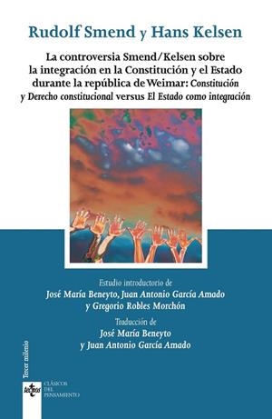 LA CONTROVERSIA SMEND/KELSEN SOBRE LA INTEGRACIÓN EN LA CONSTITUCIÓN Y EL ESTADO DURANTE LA REPÚBLICA DE WEIMAR | 9788430976416 | SMEND,RUDOLF/KELSEN,HANS | Libreria Geli - Librería Online de Girona - Comprar libros en catalán y castellano