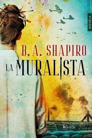 LA MURALISTA | 9788416691883 | SHAPIRO,B.A. | Libreria Geli - Librería Online de Girona - Comprar libros en catalán y castellano
