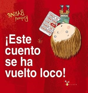 ESTE CUENTO SE HA VUELTO LOCO! | 9788469626061 | BYRNE,RICHARD | Libreria Geli - Librería Online de Girona - Comprar libros en catalán y castellano